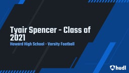Howard football highlights Tyair Spencer - Class of 2021