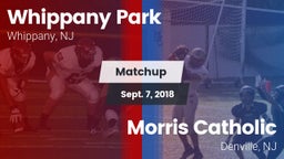 Matchup: Whippany Park vs. Morris Catholic  2018