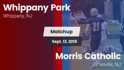 Matchup: Whippany Park vs. Morris Catholic  2019