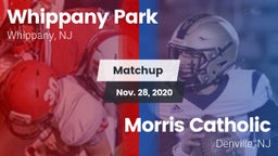 Matchup: Whippany Park vs. Morris Catholic  2020
