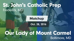 Matchup: St. John's Catholic  vs. Our Lady of Mount Carmel  2016