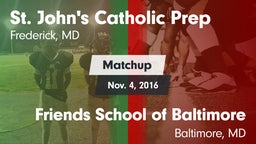 Matchup: St. John's Catholic  vs. Friends School of Baltimore 2016