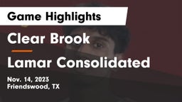 Clear Brook  vs Lamar Consolidated  Game Highlights - Nov. 14, 2023