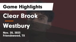 Clear Brook  vs Westbury  Game Highlights - Nov. 20, 2023
