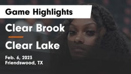 Clear Brook  vs Clear Lake  Game Highlights - Feb. 6, 2023