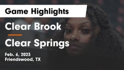 Clear Brook  vs Clear Springs  Game Highlights - Feb. 6, 2023
