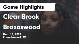 Clear Brook  vs Brazoswood  Game Highlights - Dec. 15, 2023