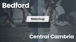 Matchup: Bedford  vs. Central Cambria  2016