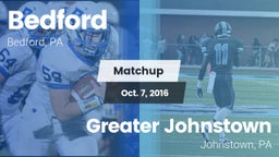 Matchup: Bedford  vs. Greater Johnstown  2016
