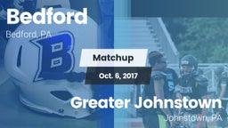 Matchup: Bedford  vs. Greater Johnstown  2017