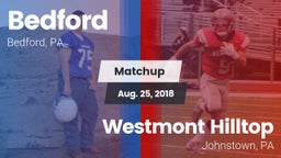 Matchup: Bedford  vs. Westmont Hilltop  2018