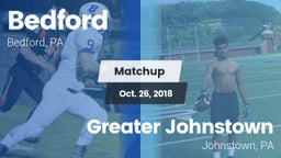 Matchup: Bedford  vs. Greater Johnstown  2018