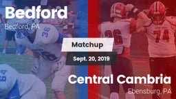 Matchup: Bedford  vs. Central Cambria  2019