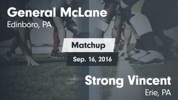 Matchup: General McLane vs. Strong Vincent  2016