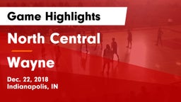 North Central  vs Wayne  Game Highlights - Dec. 22, 2018