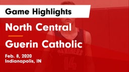 North Central  vs Guerin Catholic  Game Highlights - Feb. 8, 2020