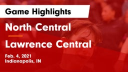 North Central  vs Lawrence Central  Game Highlights - Feb. 4, 2021