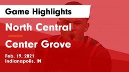 North Central  vs Center Grove  Game Highlights - Feb. 19, 2021