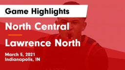 North Central  vs Lawrence North  Game Highlights - March 5, 2021