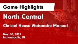 North Central  vs Christel House Watanabe Manual  Game Highlights - Nov. 30, 2021