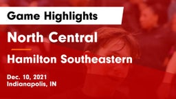 North Central  vs Hamilton Southeastern  Game Highlights - Dec. 10, 2021