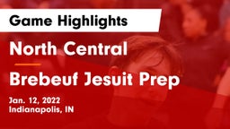 North Central  vs Brebeuf Jesuit Prep  Game Highlights - Jan. 12, 2022