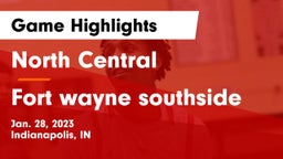 North Central  vs Fort wayne southside Game Highlights - Jan. 28, 2023