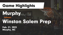 Murphy  vs Winston Salem Prep Game Highlights - Feb. 21, 2023