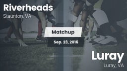Matchup: Riverheads vs. Luray  2016