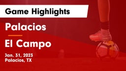 Palacios  vs El Campo  Game Highlights - Jan. 31, 2023