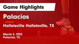 Palacios  vs Halletsville  Halletsville, TX Game Highlights - March 3, 2023