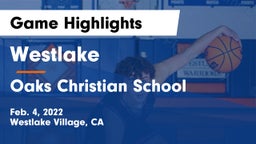 Westlake  vs Oaks Christian School Game Highlights - Feb. 4, 2022