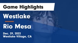 Westlake  vs Rio Mesa  Game Highlights - Dec. 29, 2022