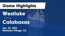 Westlake  vs Calabasas  Game Highlights - Jan. 25, 2023