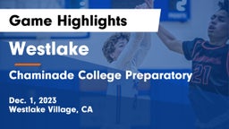 Westlake  vs Chaminade College Preparatory Game Highlights - Dec. 1, 2023