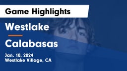 Westlake  vs Calabasas  Game Highlights - Jan. 10, 2024