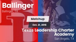 Matchup: Ballinger vs. Texas Leadership Charter Academy  2016