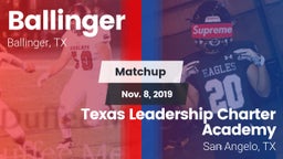 Matchup: Ballinger vs. Texas Leadership Charter Academy  2019