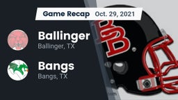 Recap: Ballinger  vs. Bangs  2021