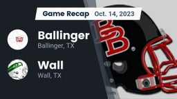 Recap: Ballinger  vs. Wall  2023