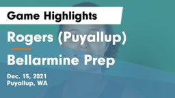 Rogers  (Puyallup) vs Bellarmine Prep  Game Highlights - Dec. 15, 2021