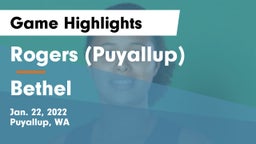 Rogers  (Puyallup) vs Bethel  Game Highlights - Jan. 22, 2022