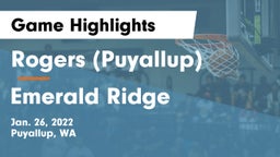 Rogers  (Puyallup) vs Emerald Ridge  Game Highlights - Jan. 26, 2022