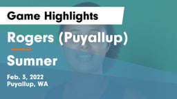 Rogers  (Puyallup) vs Sumner  Game Highlights - Feb. 3, 2022