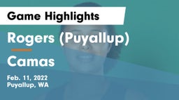 Rogers  (Puyallup) vs Camas  Game Highlights - Feb. 11, 2022