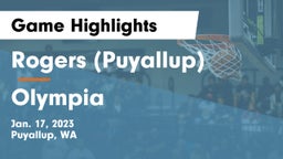 Rogers  (Puyallup) vs Olympia  Game Highlights - Jan. 17, 2023