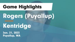 Rogers  (Puyallup) vs Kentridge  Game Highlights - Jan. 21, 2023