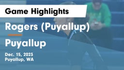 Rogers  (Puyallup) vs Puyallup  Game Highlights - Dec. 15, 2023