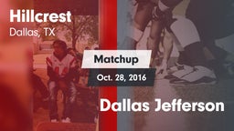 Matchup: Hillcrest vs. Dallas Jefferson  2016