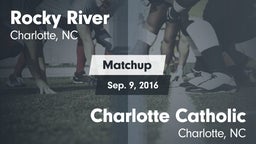 Matchup: Rocky River High vs. Charlotte Catholic  2016